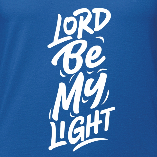 T-Shirt: Lord be my light
